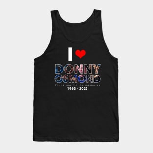 Thank you for the memories Donny Osmond 1963 – 2023, I Love Donny Osmond Tank Top